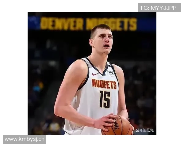 约基奇分享助攻哲学：简单传球同样能带来快乐与团队默契